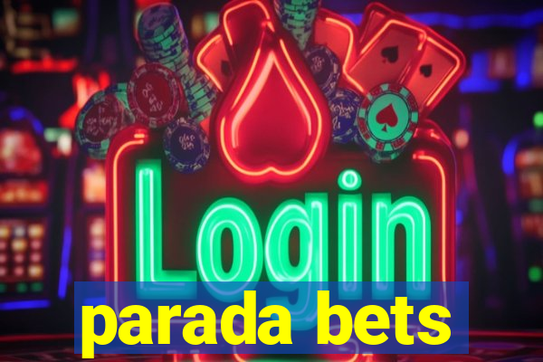 parada bets
